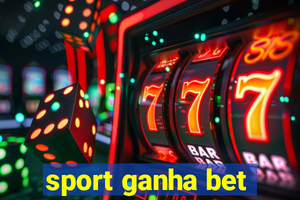 sport ganha bet